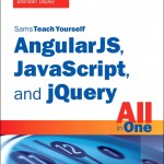 AngularJS, JavaScript, and jQuery All in One, Sams Teach Yourself book cover