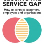 Closing the Service Gap: How to connect customers, employees and organisations book cover