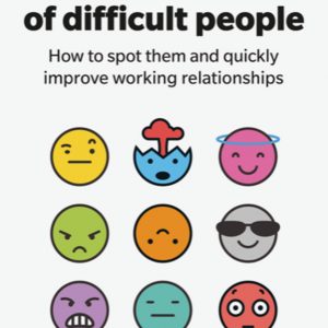 The 9 Types of Difficult People: How to spot them and quickly improve working relationships book cover