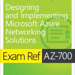 Exam Ref AZ-700 Designing and Implementing Microsoft Azure Networking Solutions book cover