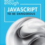 Learn Enough JavaScript to Be Dangerous book cover