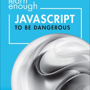 Learn Enough JavaScript to Be Dangerous book cover
