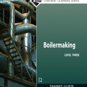 Boilermaking Trainee Guide, Level 3 book cover