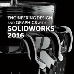 Engineering Design and Graphics with SolidWorks 2016 book cover