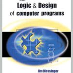Logic and Design of Computer Programs book cover