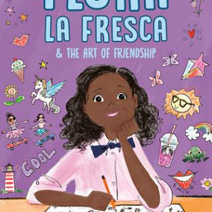 Flora la Fresca & the Art of Friendship